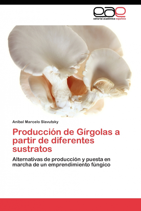 Producción de Gírgolas a partir de diferentes sustratos