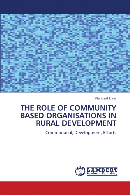 THE ROLE OF COMMUNITY BASED ORGANISATIONS IN RURAL DEVELOPMENT