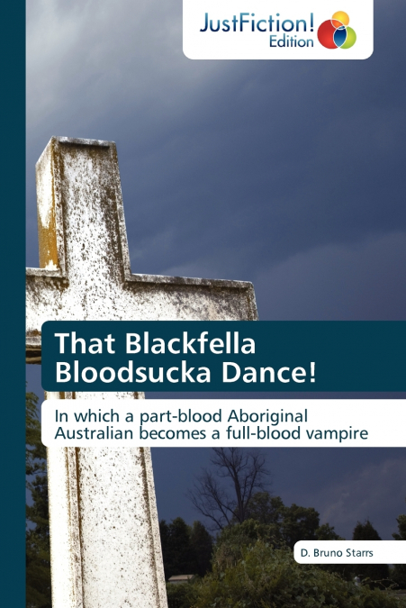 That Blackfella Bloodsucka Dance!