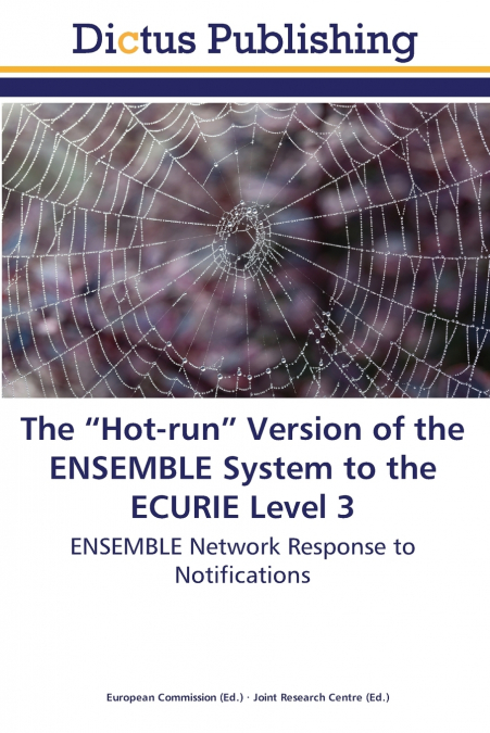 The 'Hot-run' Version of the ENSEMBLE System to the ECURIE Level 3
