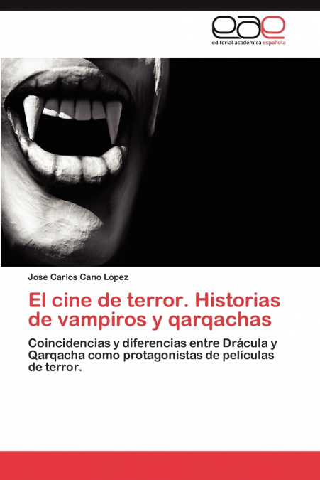 El cine de terror. Historias de vampiros y qarqachas