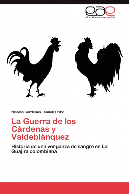 La Guerra de los Cárdenas y Valdeblánquez