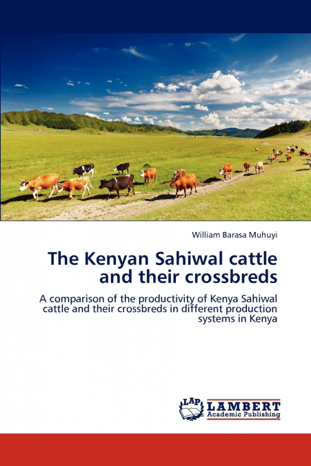 The Kenyan Sahiwal cattle and their crossbreds