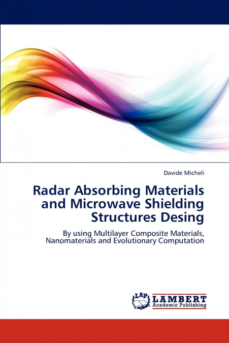 Radar Absorbing Materials and Microwave Shielding Structures Design