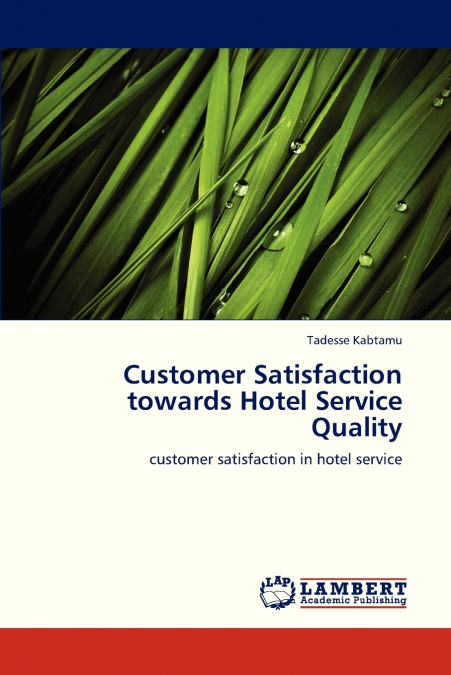 Customer Satisfaction Towards Hotel Service Quality