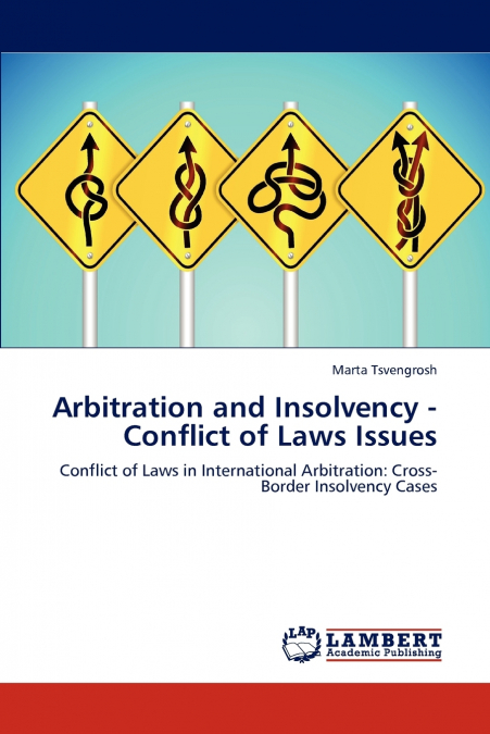 Arbitration and Insolvency - Conflict of Laws Issues