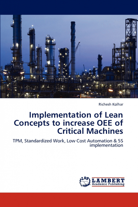 Implementation of Lean Concepts to increase OEE of Critical Machines
