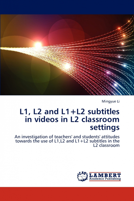 L1, L2 and L1+l2 Subtitles in Videos in L2 Classroom Settings