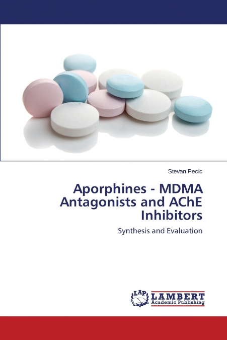 Aporphines - Mdma Antagonists and Ache Inhibitors