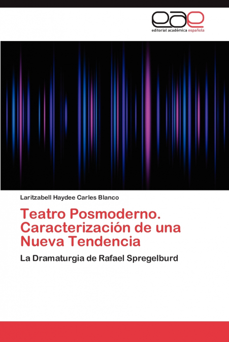 Teatro Posmoderno. Caracterización de una Nueva Tendencia