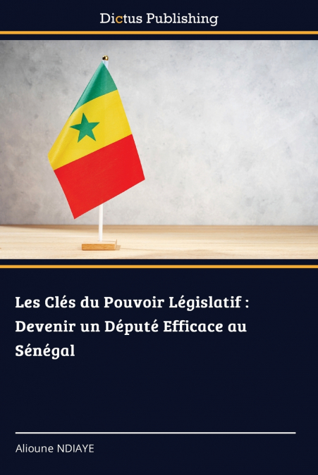 Les Clés du Pouvoir Législatif