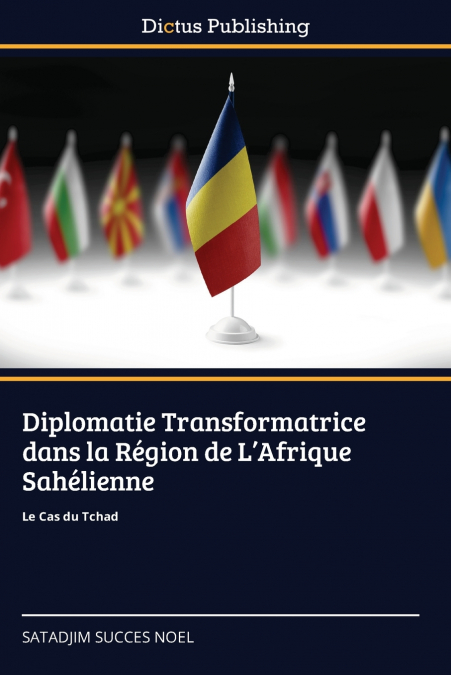 Diplomatie Transformatrice dans la Région de L’Afrique Sahélienne
