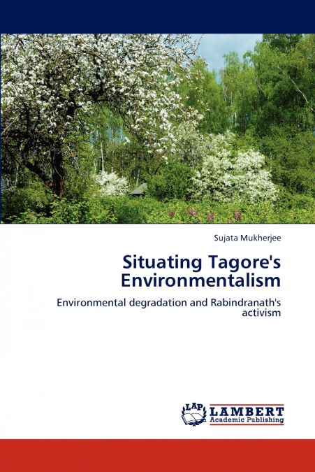 Situating Tagore’s Environmentalism