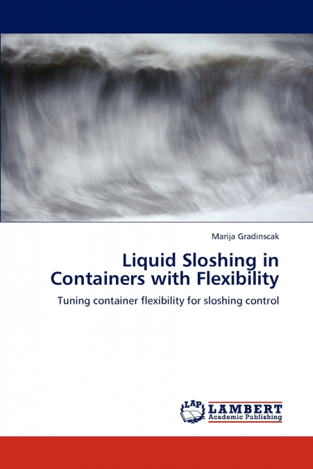 Liquid Sloshing in Containers with Flexibility