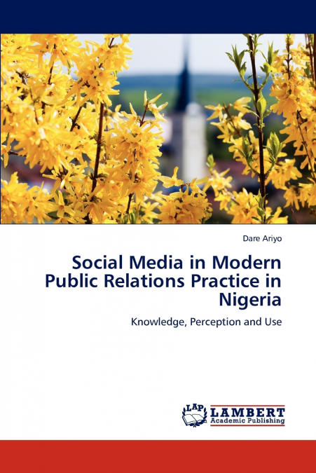 Social Media in Modern Public Relations Practice in Nigeria