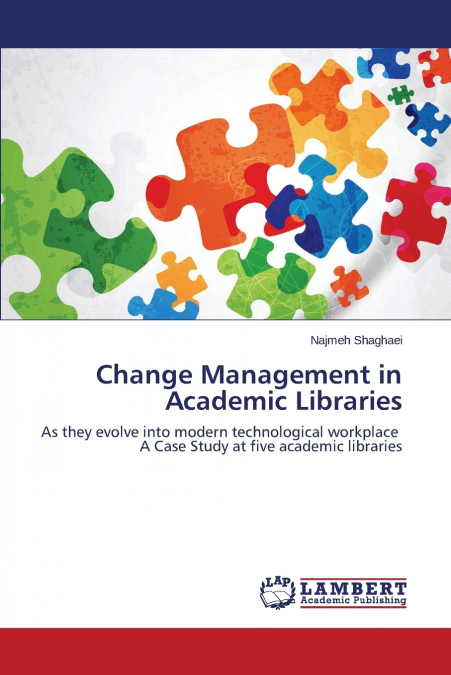 Change Management in Academic Libraries