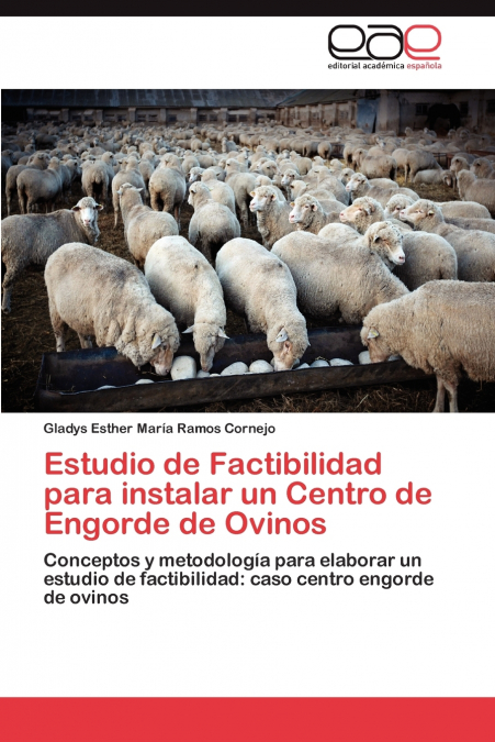 Estudio de Factibilidad Para Instalar Un Centro de Engorde de Ovinos