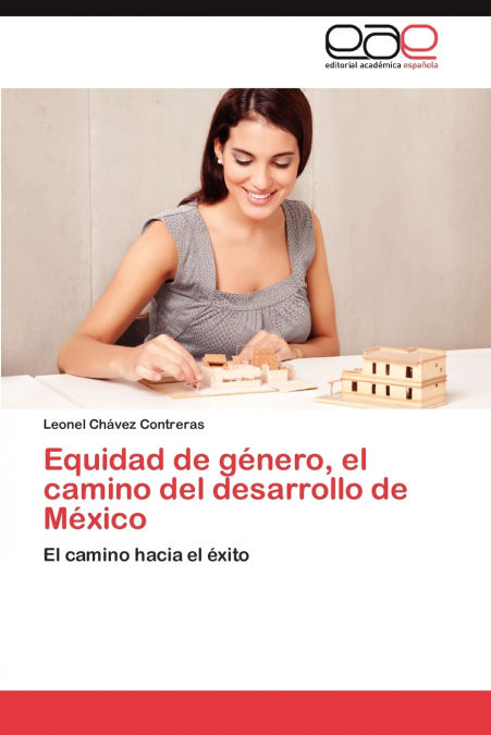 Equidad de Genero, El Camino del Desarrollo de Mexico