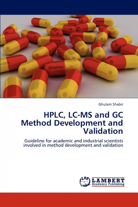 HPLC, LC-MS and GC Method Development and Validation
