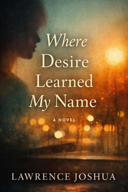 Where Desire Learned My Name
