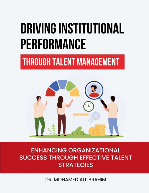 Driving Institutional Performance  through Talent Management