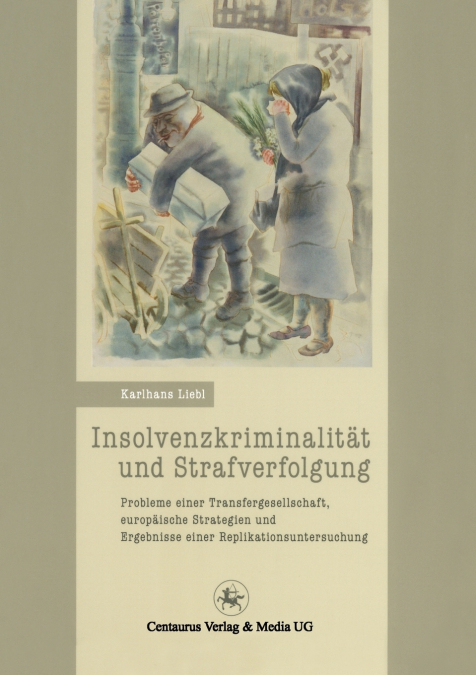 Insolvenzkriminalität und Strafverfolgung