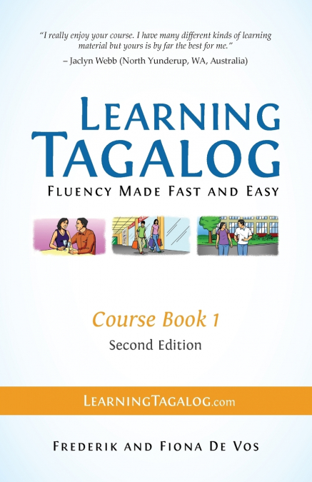 Learning Tagalog - Fluency Made Fast and Easy - Course Book 1 (Book 2 of 7) Color + Free Audio Download