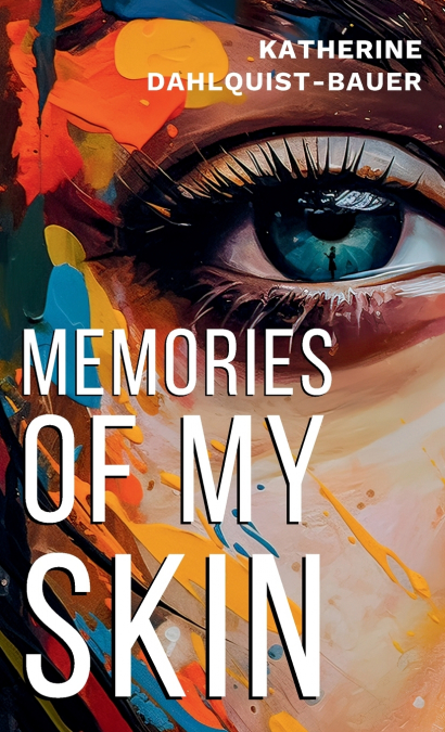 Memories Of My Skin