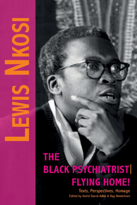 Lewis Nkosi. The Black Psychiatrist