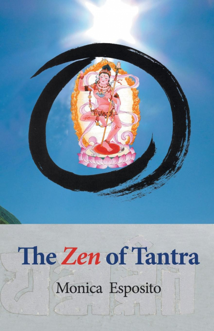 The Zen of Tantra. Tibetan Great Perfection in Fahai Lama’s Chinese Zen Monastery