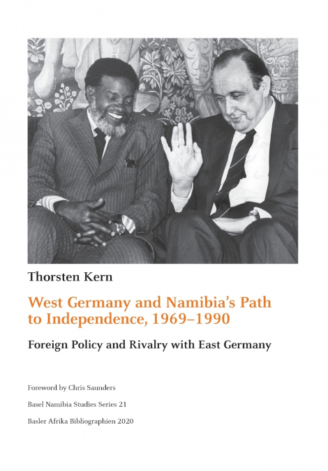 West Germany and Namibia’s Path to Independence, 1969-1990