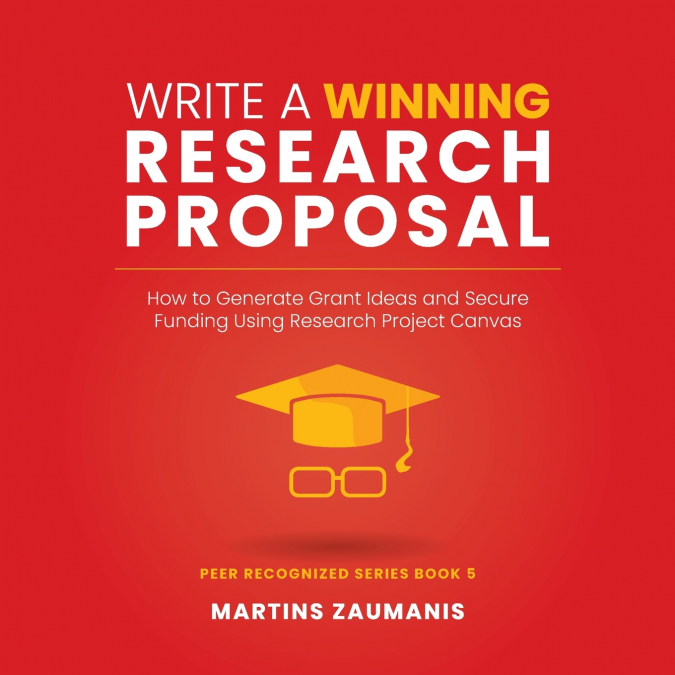 Write a Winning Research Proposal