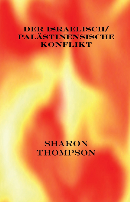 DER ISRAELISCH/ PALÄSTINENSISCHE KONFLIKT