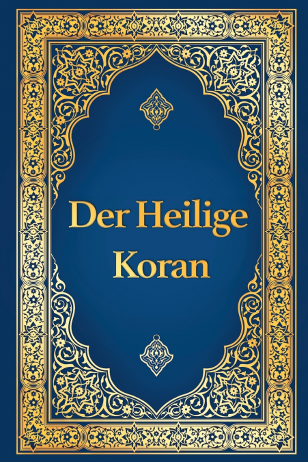 Koran auf Deutsch - Der heilige Koran deutsche Übersetzung von Max Henning, deutscher Koran vollständige Ausgabe