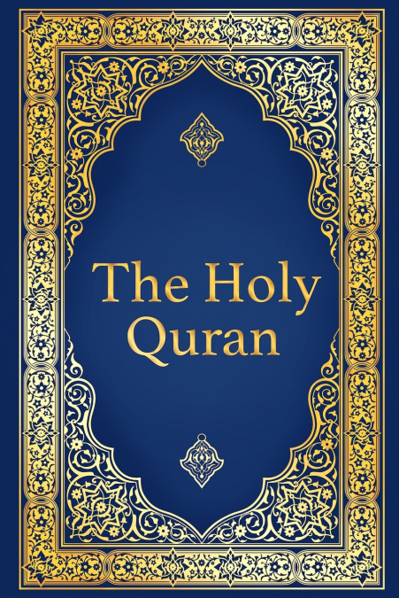 The Holy Quran - Arabic with English Translation of The Noble Quran by Abdullah Yusuf Ali