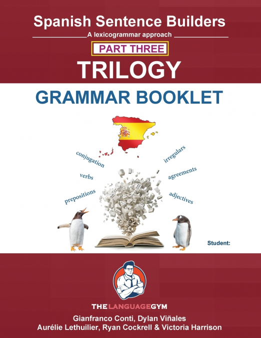 Spanish Sentence Builder TRILOGY - Part 3 Grammar Booklet