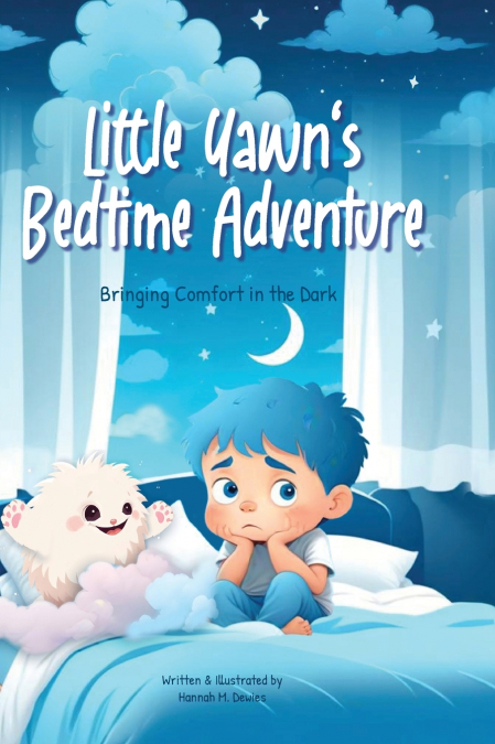 Little Yawn’s Bedtime Adventure - Bringing Comfort in the Dark