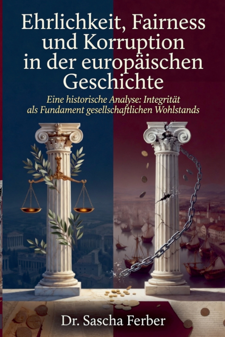 Ehrlichkeit, Fairness und Korruption in der europäischen Geschichte