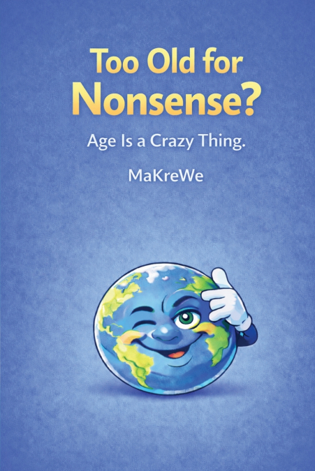 Too old for Nonsense?