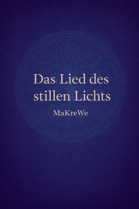 Das Lied des stillen Lichts