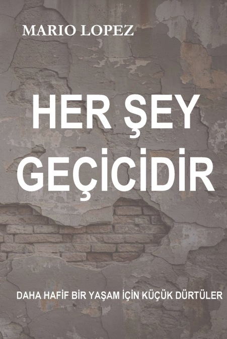 Her şey geçicidir