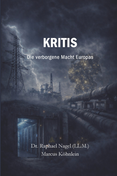 KRITIS - Die verborgene Macht Europas