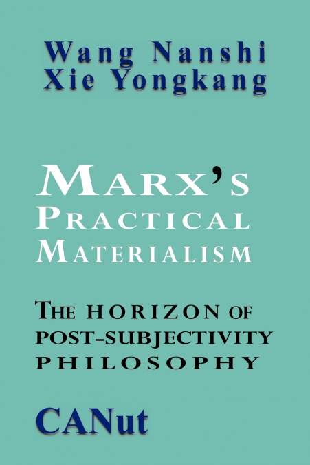 Marx’s Practical Materialism