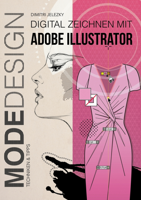 MODEDESIGN - Digital Zeichnen mit Adobe Illustrator