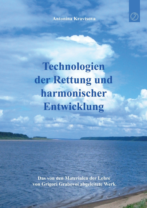 Technologien der Rettung und  harmonischer Entwicklung