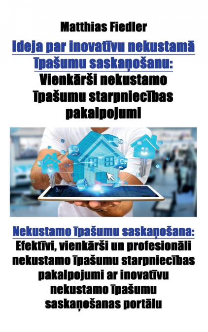 Ideja par inovatīvu nekustamā īpašumu saskaņošanu