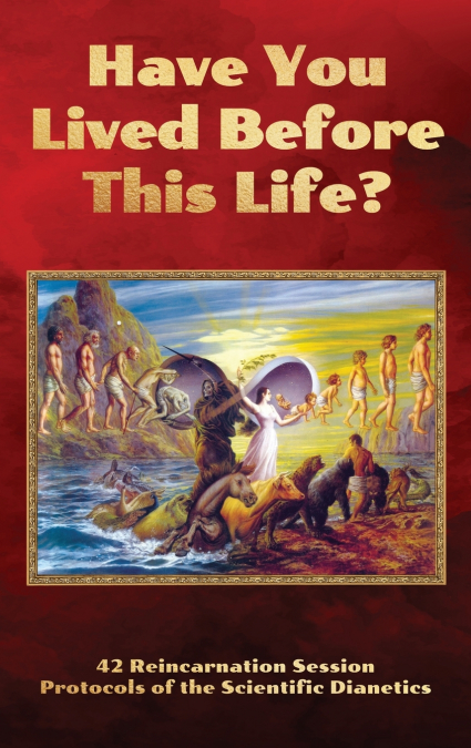 Have You Lived Before This Life?