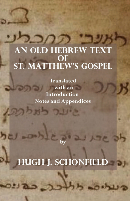 An Old Hebrew Text of St. Matthew’s Gospel