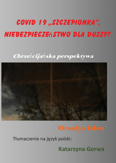 Covid 19 „szczepionka', niebezpieczeństwo dla duszy?