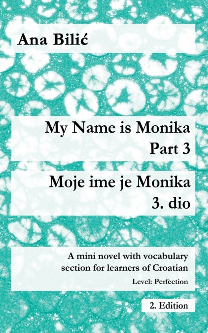 My Name is Monika - Part 3 / Moje ime je Monika - 3. dio